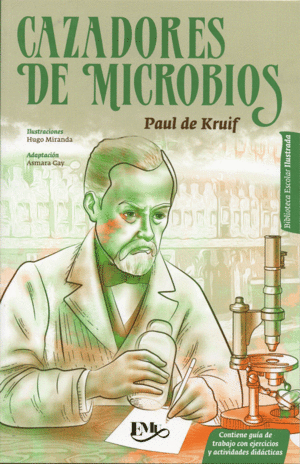 LOS CAZADORES DE MICROBIOS