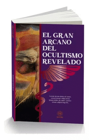 EL GRAN ARCANO DEL OCULTISMO REVELADO