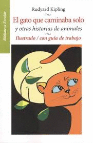 EL GATO QUE CAMINABA SOLO Y OTRAS HISTORIAS DE ANIMALES