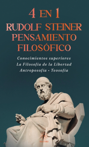 4 EN 1 RUDOLF STEINER PENSAMIENTO FILOSOFICO
