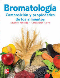 BROMATOLOGIA COMPOSICION Y PROPIEDADES DE LOS ALIMENTOS