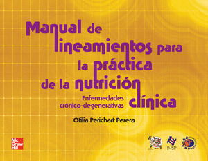 MANUAL DE LINEAMIENTOS PARA LA PRACTICA DE LA NUTRICION CLINICA