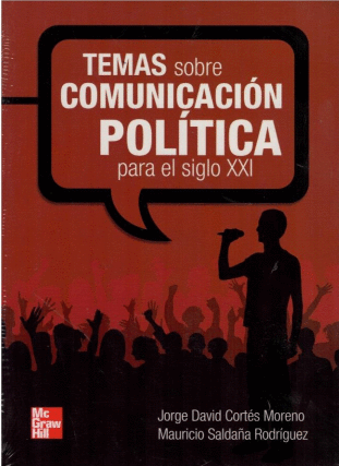 TEMAS SOBRE COMUNICACION POLITICA PARA EL SIGLO XXI
