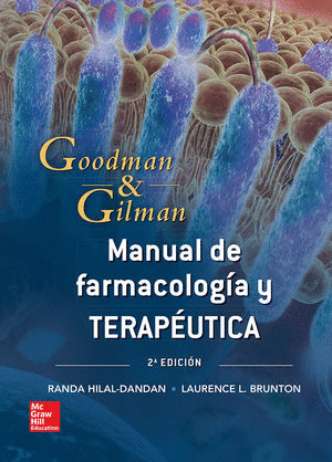GOODMAN Y GILMAN MANUAL DE FARMACOLOGIA Y TERAPEUTICA