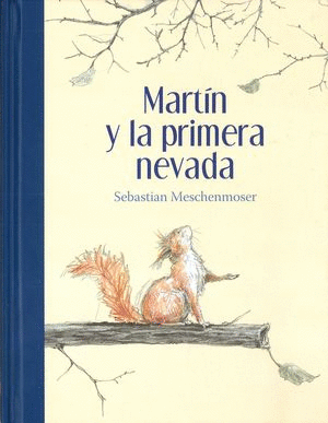 MARTIN Y LA PRIMERA NEVADA (PASTA DURA)