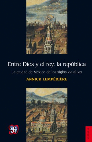 ENTRE DIOS Y EL REY LA REPUBLICA