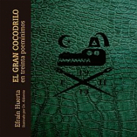 GRAN COCODRILO EN TREINTA POEMINIMOS EL