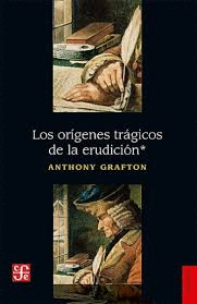 ORIGENES TRAGICOS DE LA ERUDICION LOS