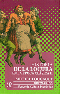 HISTORIA DE LA LOCURA EN LA EPOCA CLASICA 2