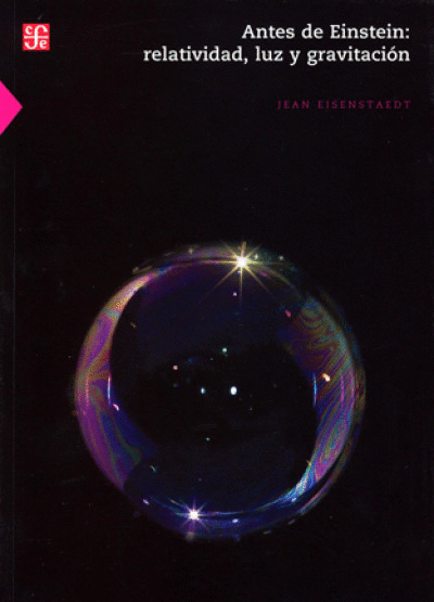 ANTES DE EINSTEIN: RELATIVIDAD LUZ Y GRAVITACION