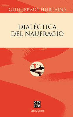 DIALECTICA DEL NAUFRAGIO