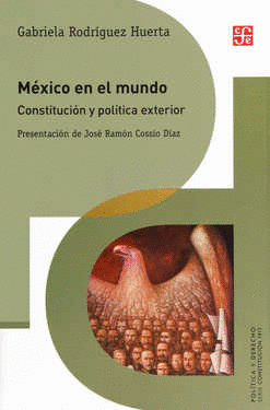 MEXICO EN EL MUNDO CONSTITUCION Y POLITICA EXTERIOR