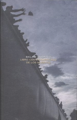 LIBRO CENTROAMERICANO DE LOS MUERTOS