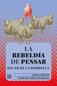 LA REBELDIA DE PENSAR