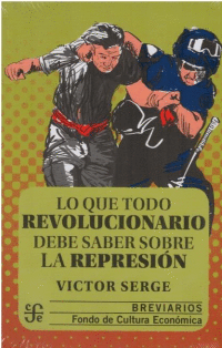 QUE TODO REVOLUCIONARIO DEBE SABER SOBRE LA REPRESION LO