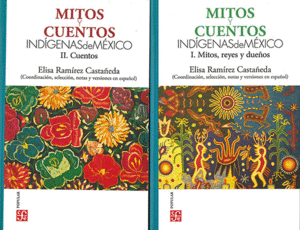 PAQUETE MITOS Y CUENTOS INDIGENAS DE MEXICO VOL 1 Y 2