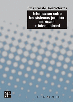 INTERACCION ENTRE LOS SISTEMAS JURIDICOS MEXICANO E INTERNACIONAL