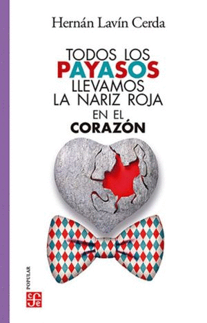 TODOS LOS PAYASOS LLEVAMOS LA NARIZ ROJA EN EL CORAZON