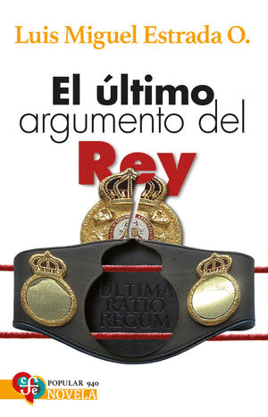 EL ULTIMO ARGUMENTO DEL REY