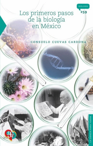 LOS PRIMEROS PASOS DE LA BIOLOGIA EN MEXICO