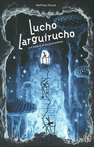 LUCHO LARGUIRUCHO Y EL MISTERIO DE LAS PROFUNDIDADES    PD