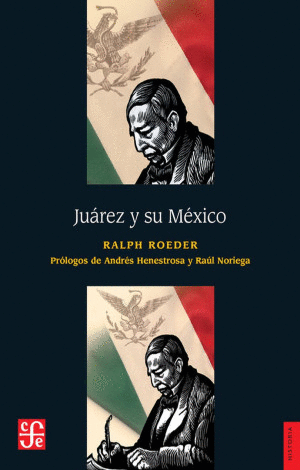 JUAREZ Y SU MEXICO