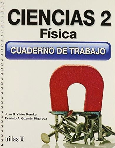CIENCIAS 2 FISICA SECUNDARIA CUADERNO DE TRABAJO