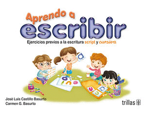 APRENDO A ESCRIBIR CON LETRA SCRIPT Y CURSIVA PARA COMUNICARME POR ESCRITO