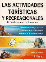ACTIVIDADES TURISTICAS Y RECREACIONALES, LAS