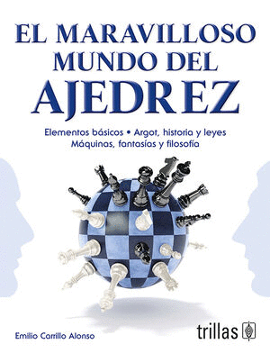 EL MARAVILLO MUNDO DEL AJEDREZ