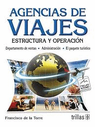 AGENCIAS DE VIAJES ESTRUCTURA Y OPERACION