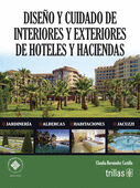 DISEO Y CUIDADO DE INTERIORES Y EXTERIORES DE HOTELES Y HACIENDAS