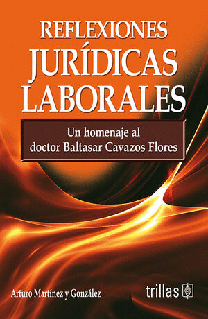 REFLEXIONES JURIDICAS LABORALES