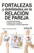 FORTALEZAS Y DEBILIDADES EN LA RELACION DE PAREJA