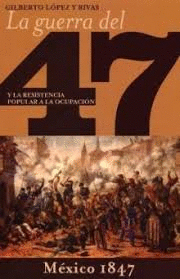 GUERRA DEL 47 LA