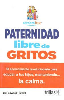 PATERNIDAD LIBRE DE GRITOS