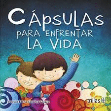 CAPSULAS PARA ENFRENTAR LA VIDA