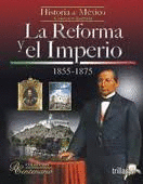 REFORMA Y EL IMPERIO 1855 1875 LA