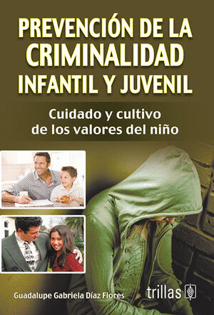 PREVENCION DE LA CRIMINALIDAD INFANTIL Y JUVENIL