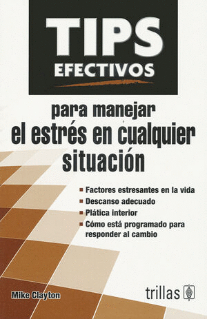 TIPS EFECTIVOS PARA MANEJAR EL ESTRES EN CUALQUIER SITUACION