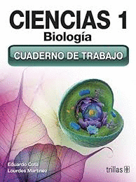 CIENCIAS 1 BIOLOGIA CUADERNO DE TRABAJO