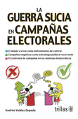 GUERRA SUCIA EN CAMPA�AS ELECTORALES LA