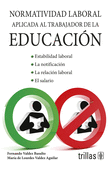 NORMATIVIDAD LABORAL APLICADA AL TRABAJADOR DE LA EDUCACION