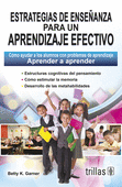 ESTRATEGIAS DE ENSE�ANZA PARA UN APRENDIZAJE EFECTIVO COMO AYUDAR A LOS ALUMNOS CON PROBLEMAS DE APRENDIZAJE APRENDER A APRENDER