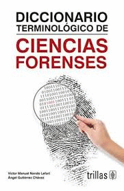 DICCIONARIO TERMINOLOGICO DE CIENCIAS FORENCES