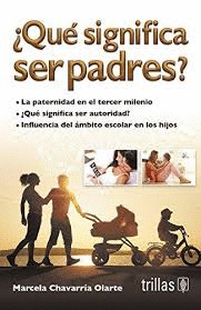 QUE SIGNIFICA SER PADRES