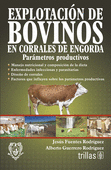 EXPLOTACION DE BOVINOS EN CORRALES DE ENGORDA