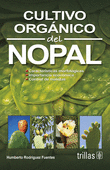 CULTIVO ORGANICO DEL NOPAL