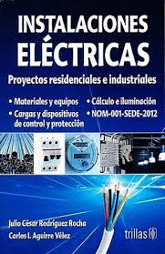 INSTALACIONES ELECTRICAS PROYECTOS RESIDENCIALES E INDUSTRIALES