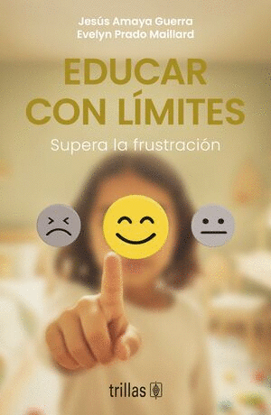 EDUCAR CON LIMITES SUPERA LA FRUSTACION
